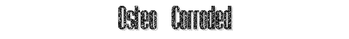 Osteo Corroded font